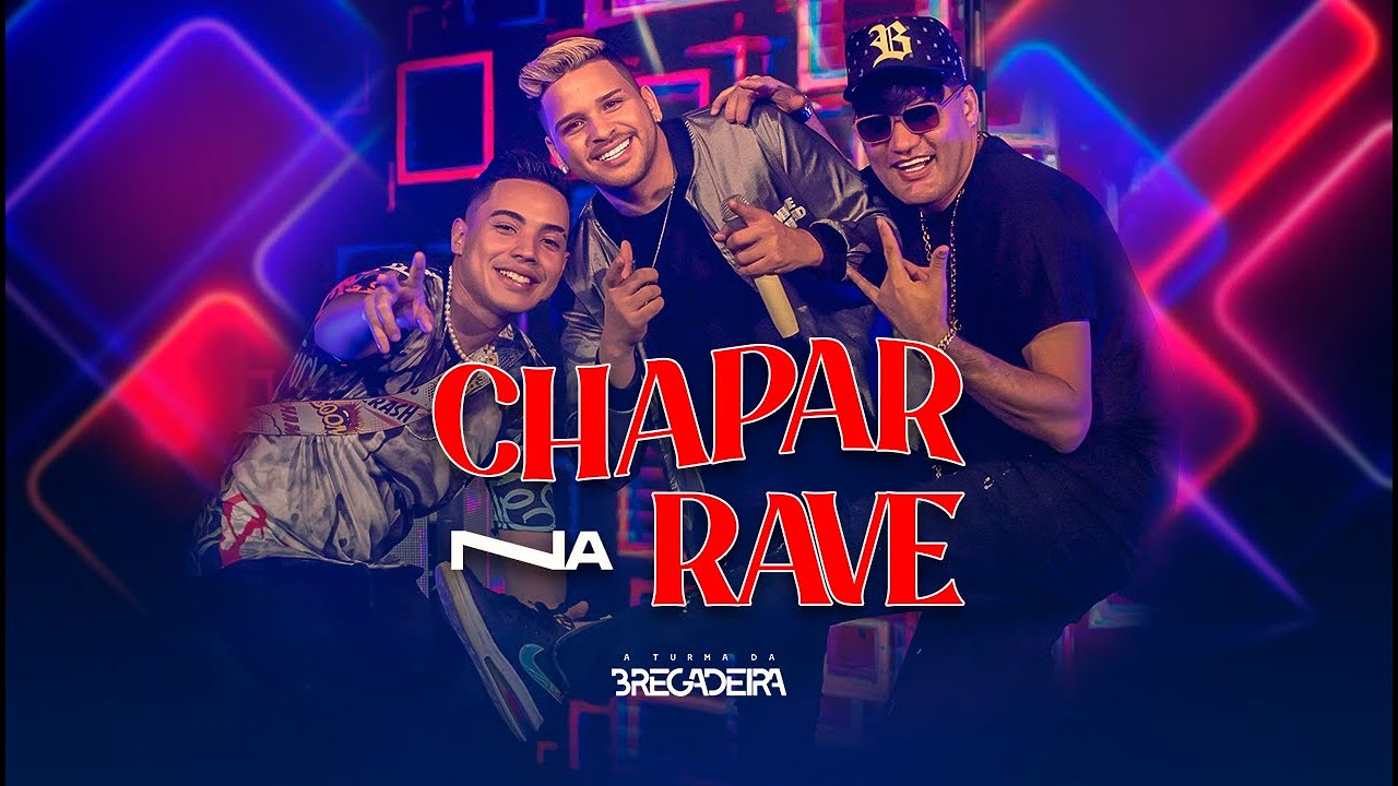 CHAPAR NA RAVE - DVD A TURMA DA BREGADEIRA "IN SAMPA"