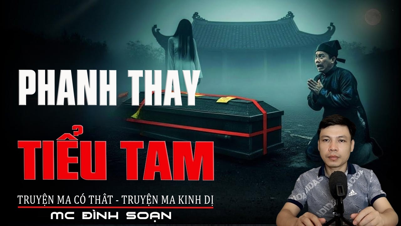PHANH THAY TIỂU TAM - Kinh Dị Đêm Khuya | Truyện Ma Tâm Linh | Truyện Ma Kinh Dị