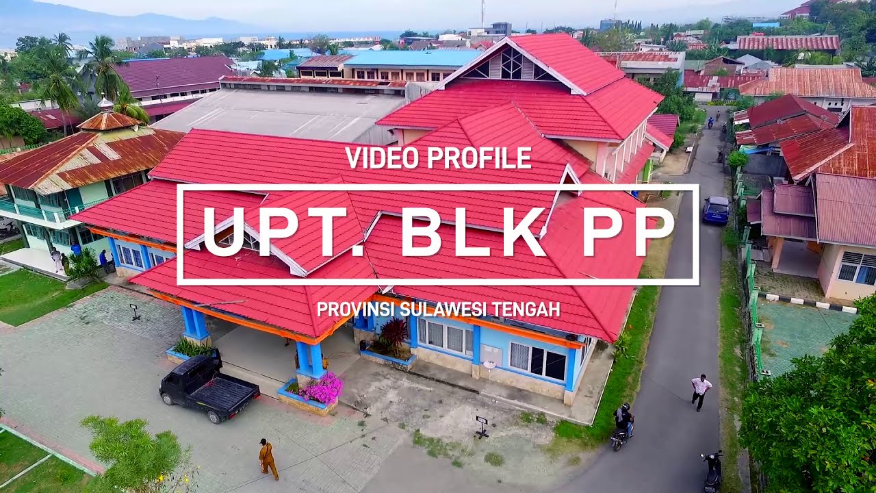 Profil UPT. BLK - PP || Disnakertrans Prov. Sulawesi Tengah