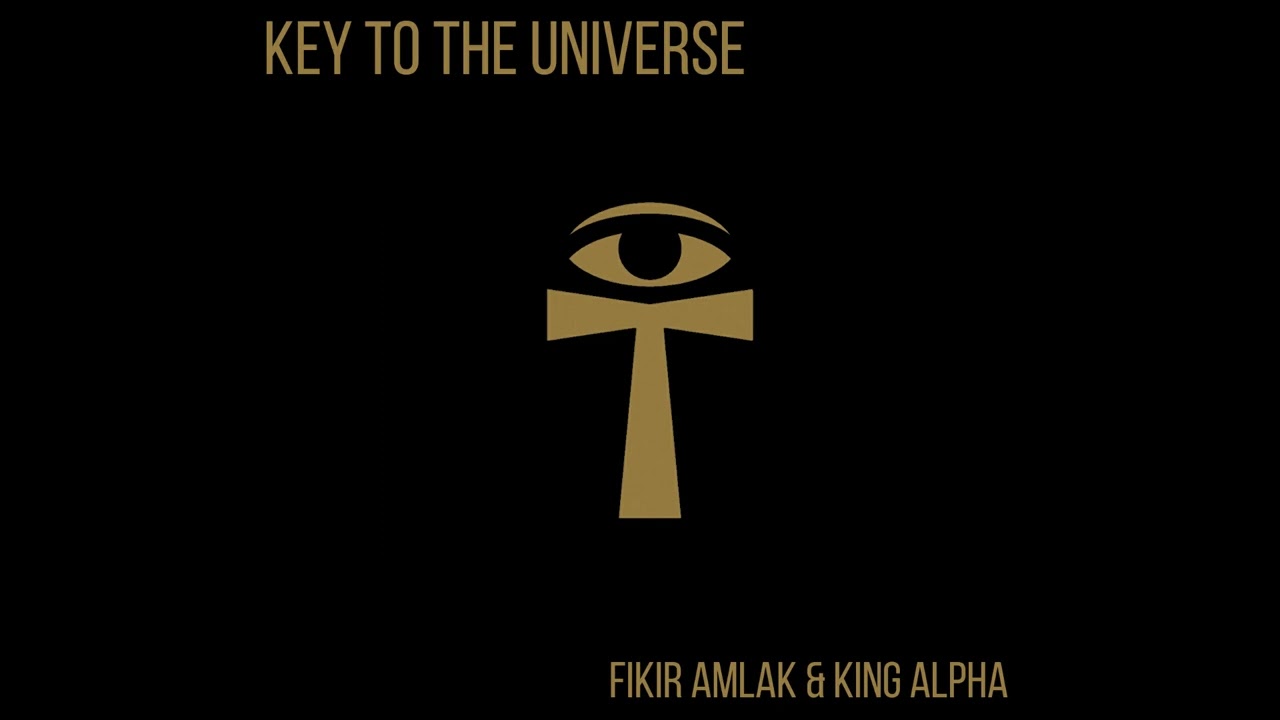 Fikir Amlak & King Alpha - Key To The Universe (full album)
