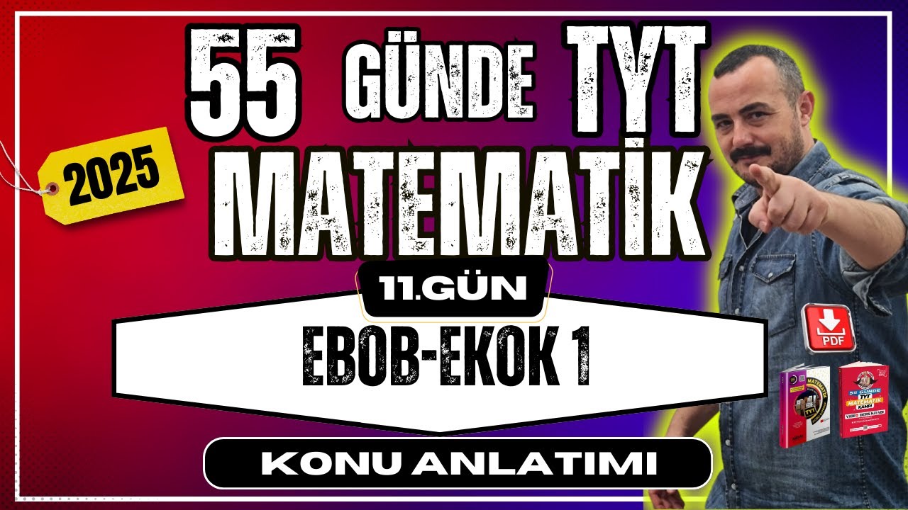55 Günde TYT Matematik Kampı | 11. Gün | EBOB-EKOK-1| Konu Anlatımı 2025