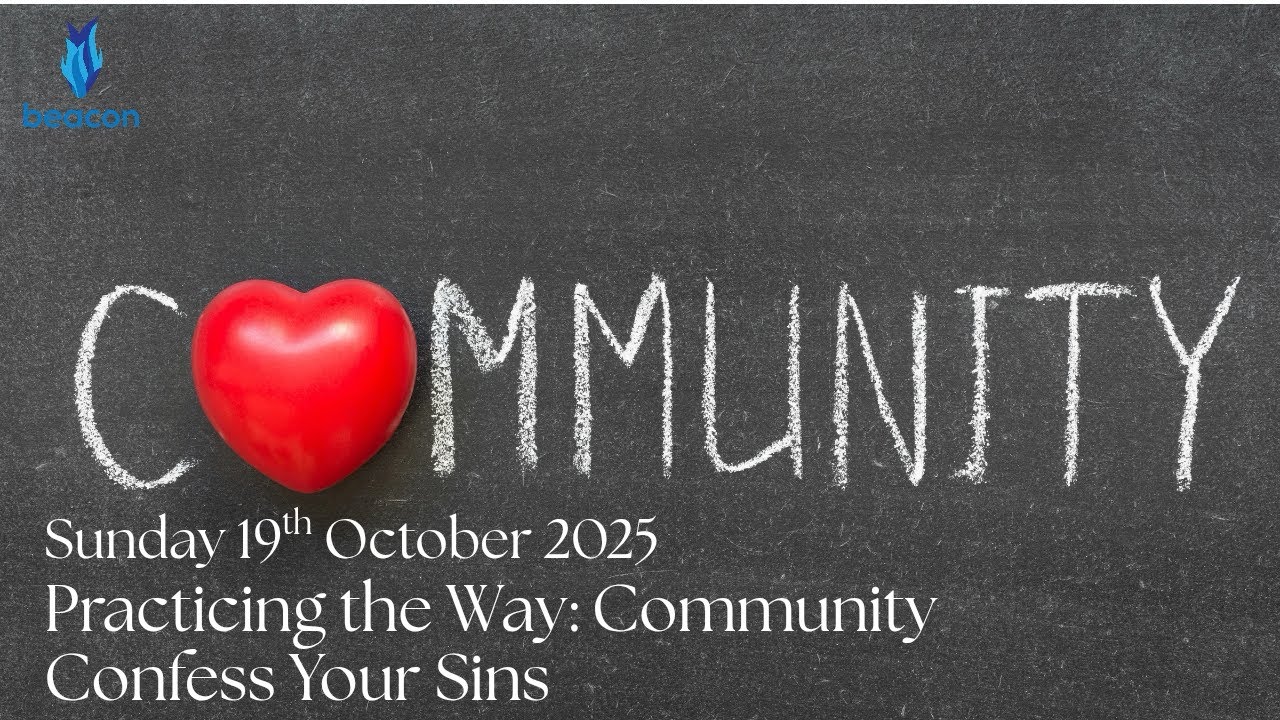 Practicing the Way: Community; Confess Your Sins