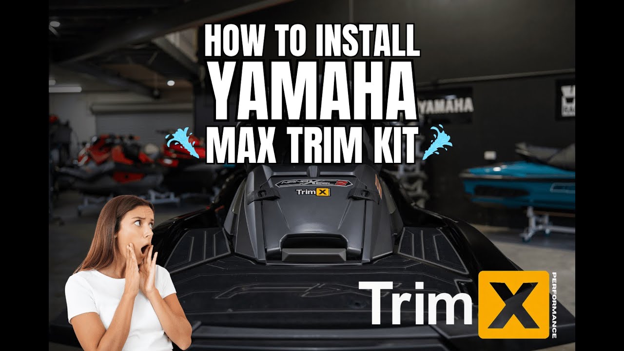 Yamaha Max Trim Kit Install - Trim X