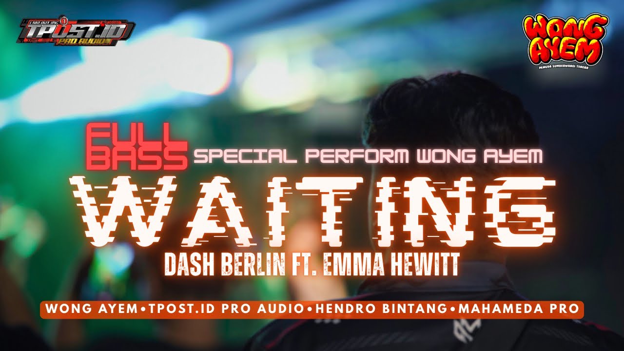 JINGLE WONG AYEM | WAITING Dash Berlin ft. Emma Hewitt | BY HENDRO BINTANG