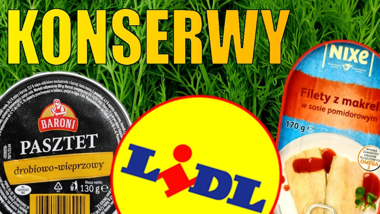 NAJLEPSZE I NAJGORSZE KONSERWY Z LIDLA - dietetyk ocenia