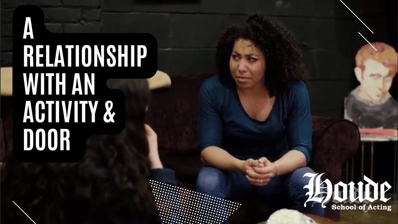 Understanding The Meisner Technique | Demonstrating A Relationship with an Activity and Door