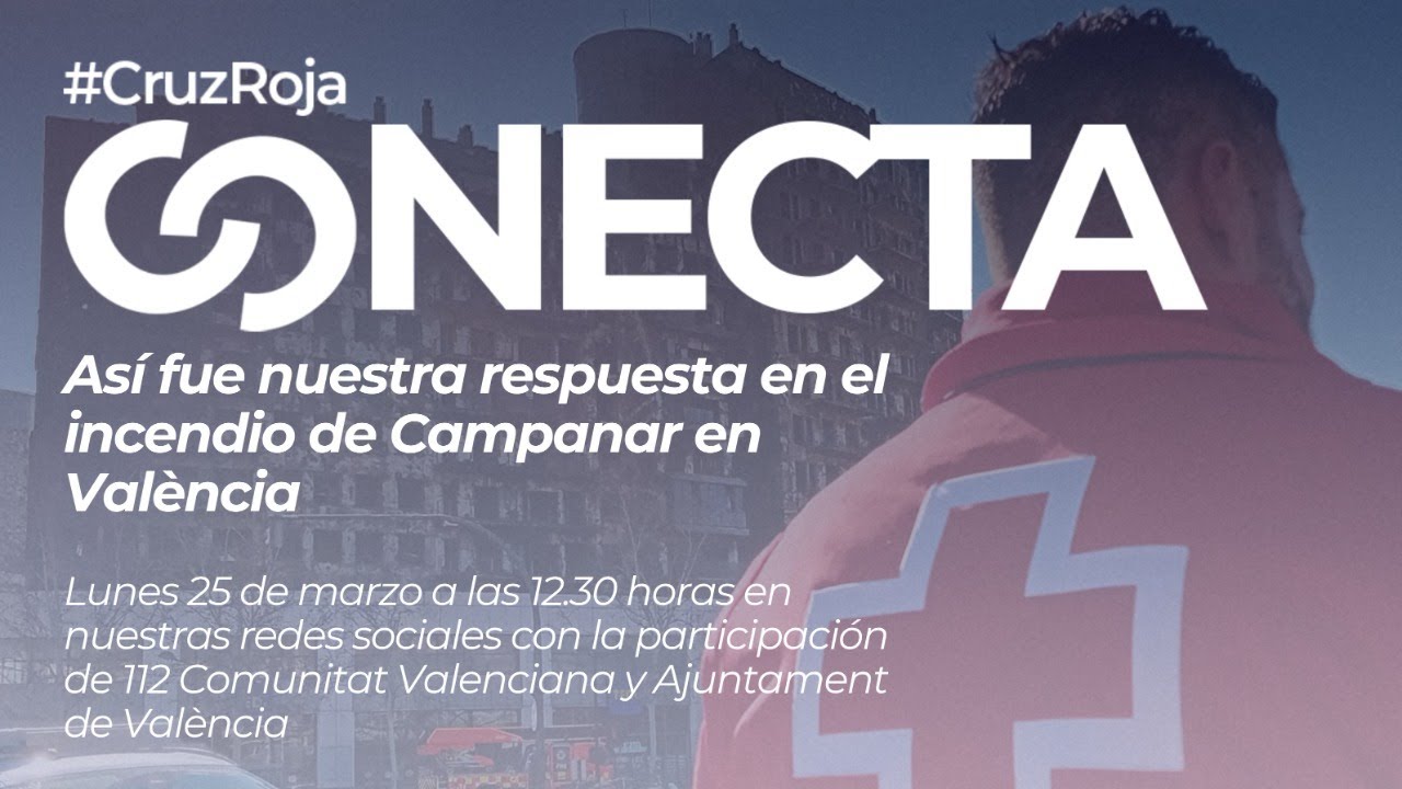 #CruzRojaCONECTA: Incendio Campanar