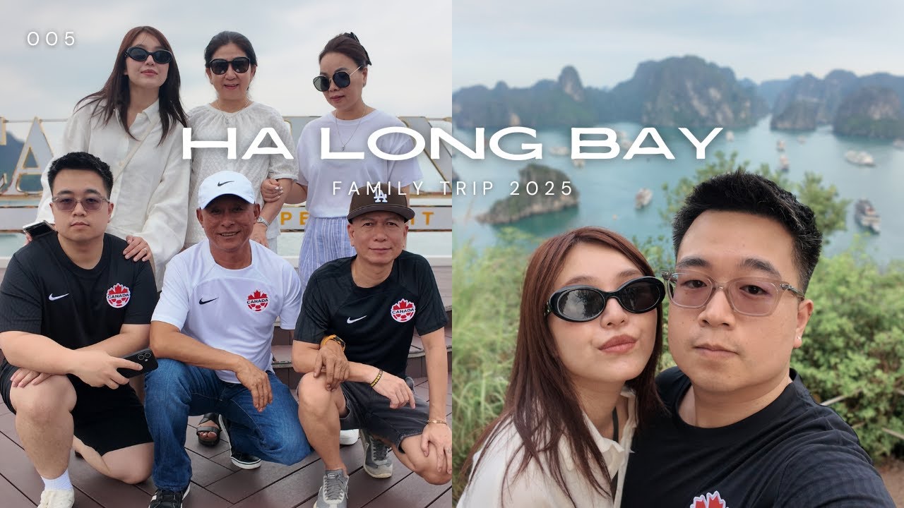 Ha Long Bay Family Trip 2025 | 005 | Chuyến đi du lịch Hạ Long với Gia Đình