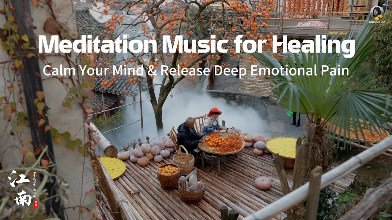 Meditation Music for Healing – Calm Your Mind & Release Deep Emotional Pain | Sounder Life