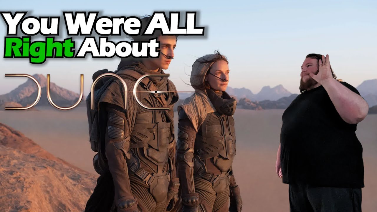 You Were ALL Right About DUNE