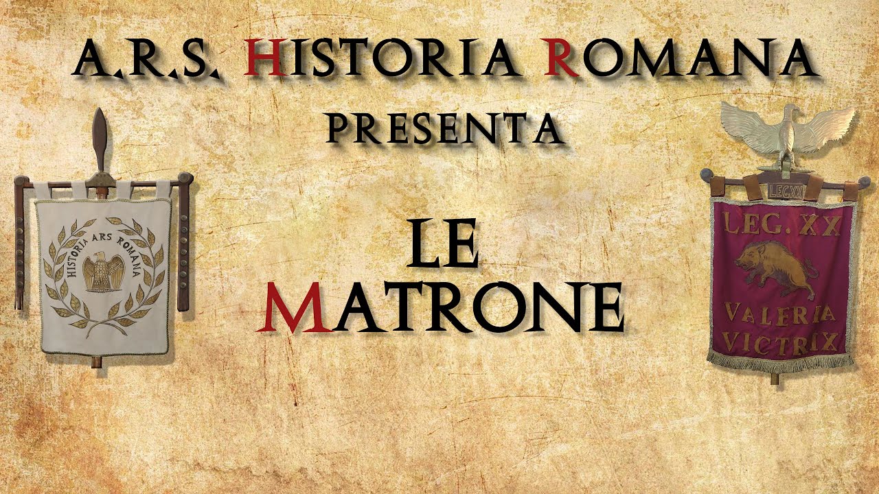 ARS Historia Romana Le Matrone