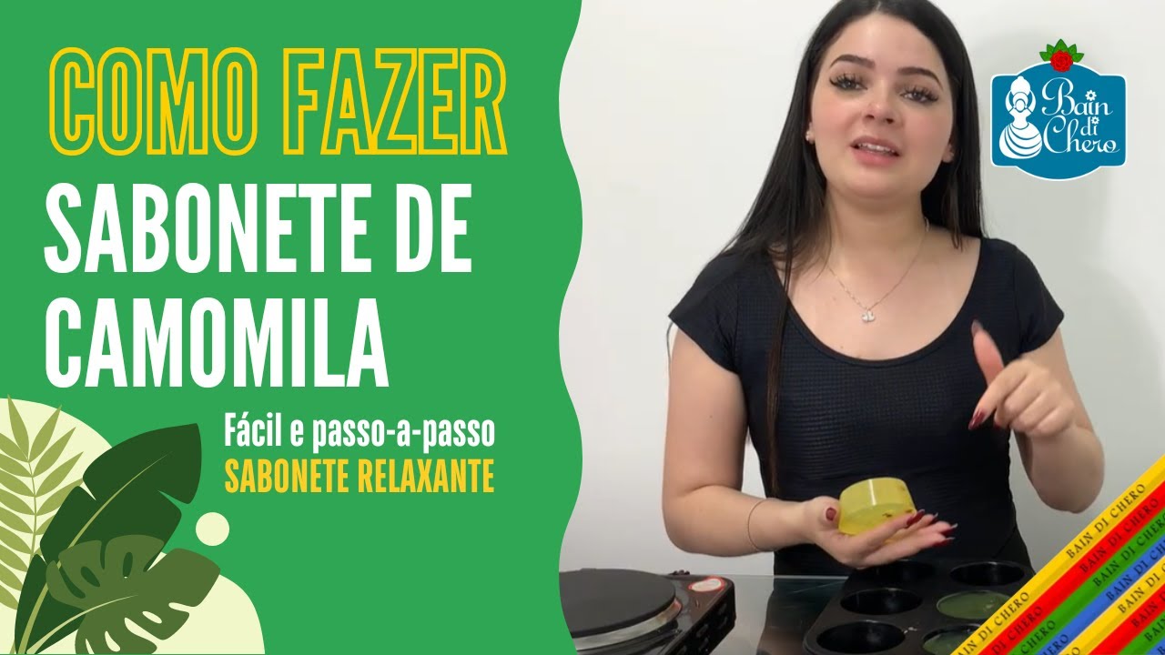 Como fazer sabonete de camomila | SABONETE RELAXANTE Fácil de fazer