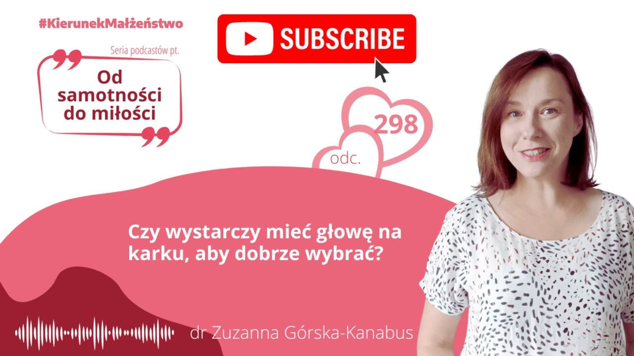#298 Czy wystarczy mieć głowę na karku, aby dobrze wybrać?