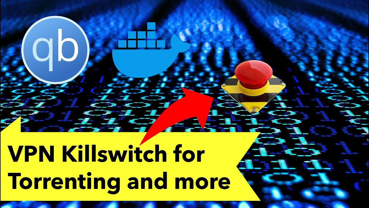 Gluetun VPN Kill Switch for qBittorrent Docker: Comprehensive Guide