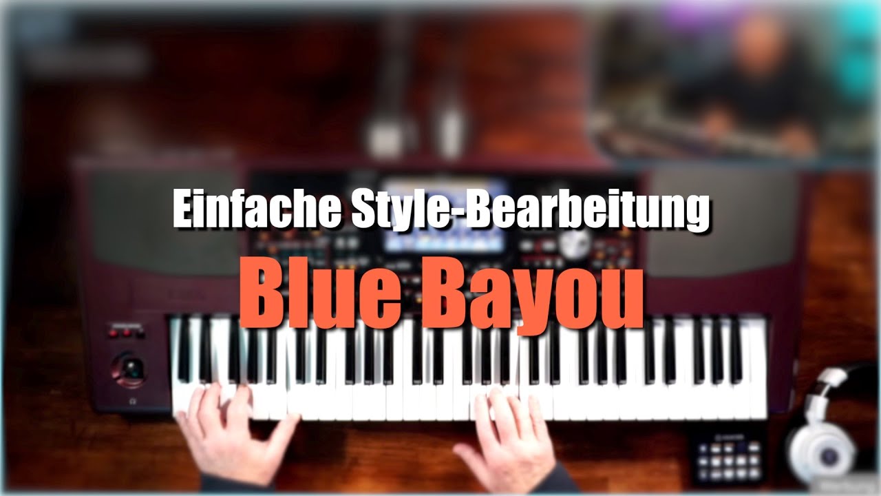 Pa1000/4X/5X - Einfache Style-Bearbeitung - "Blue Bayou" # 1024