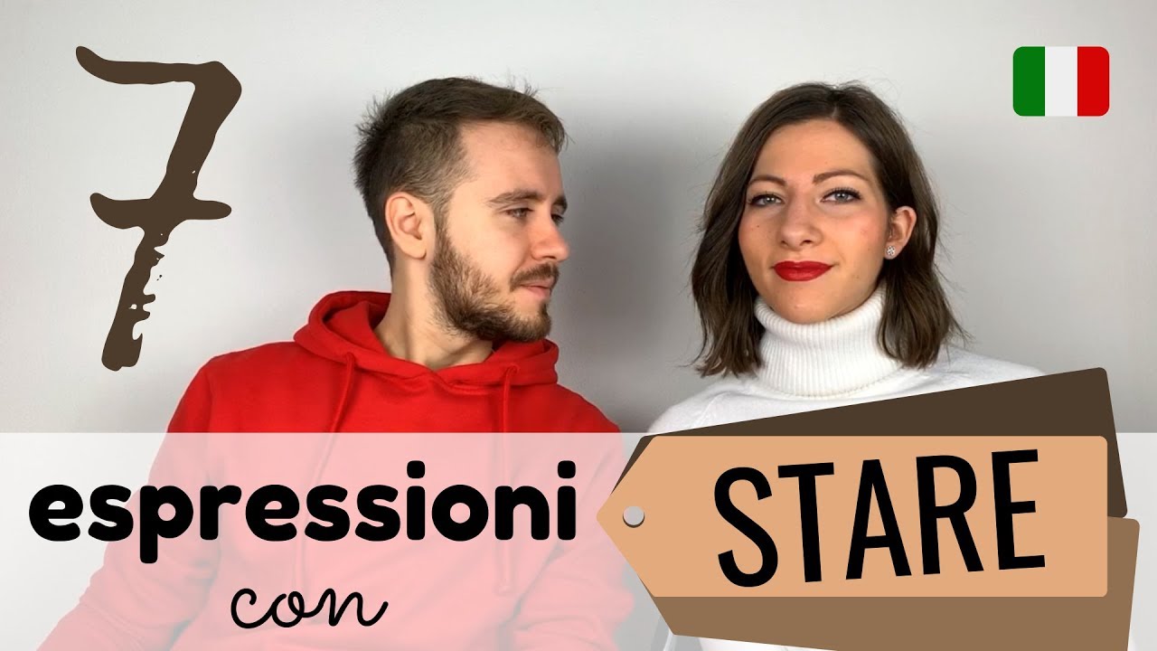 7 ESPRESSIONI italiane con il verbo STARE (le conosci tutte?) - Impara l'italiano online 😎