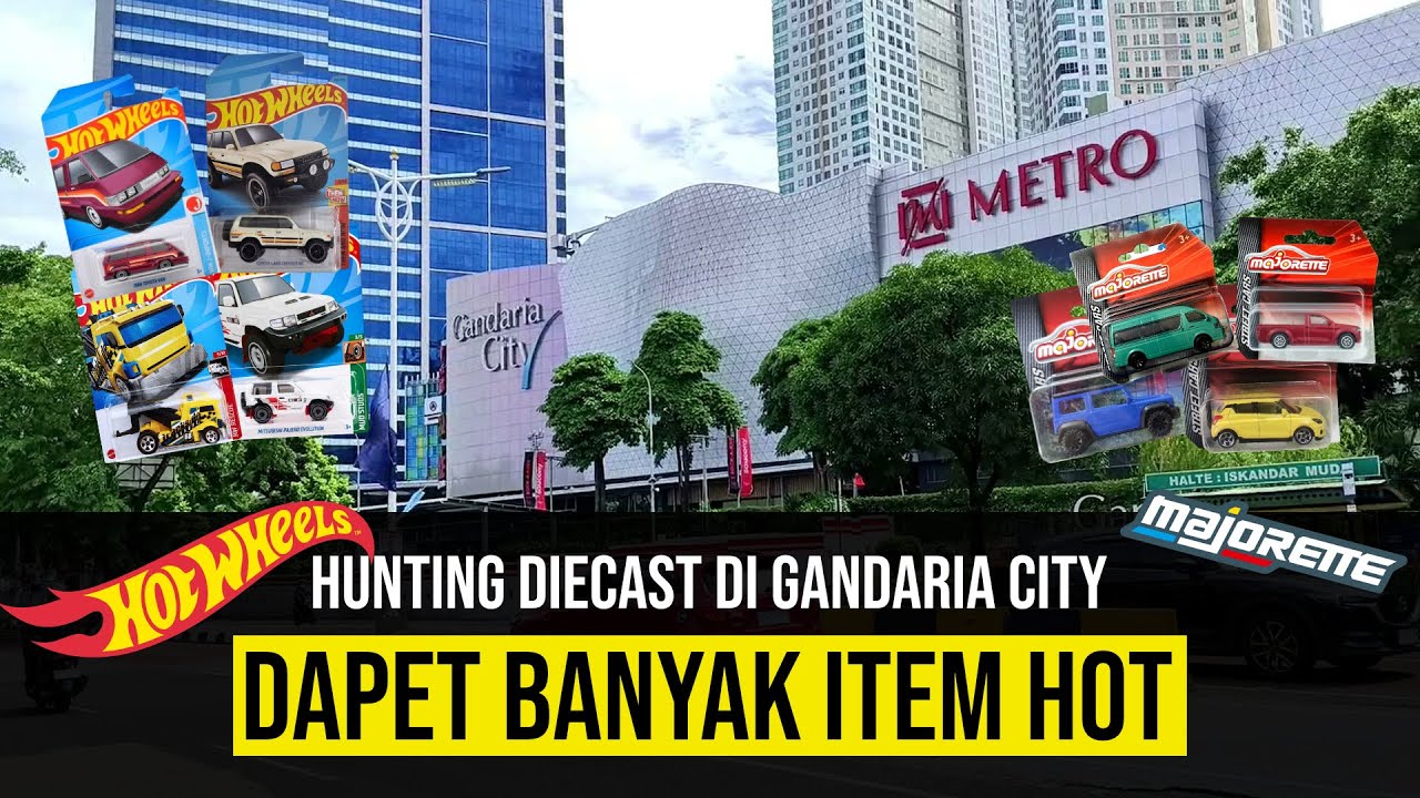Hunting Hot Wheels dan Majorette di Gandaria City