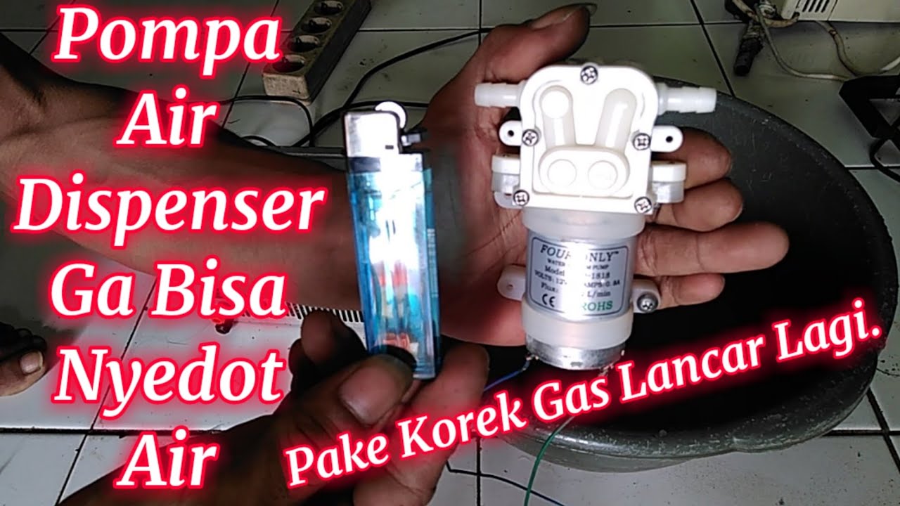 Pompa Air Dispenser ga bisa Tarik air