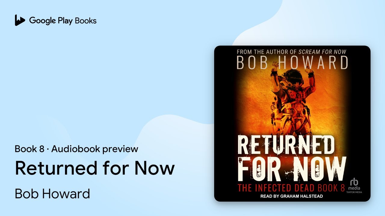 Returned for Now Book 8 by Bob Howard · Audiobook preview