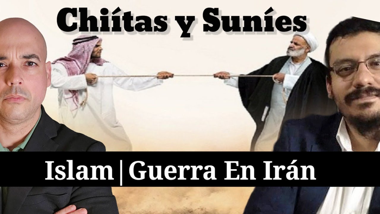 Chiítas y Suníes | Islam y La Guerra En Irán | Dr. César Félix Sánchez y Luis Román