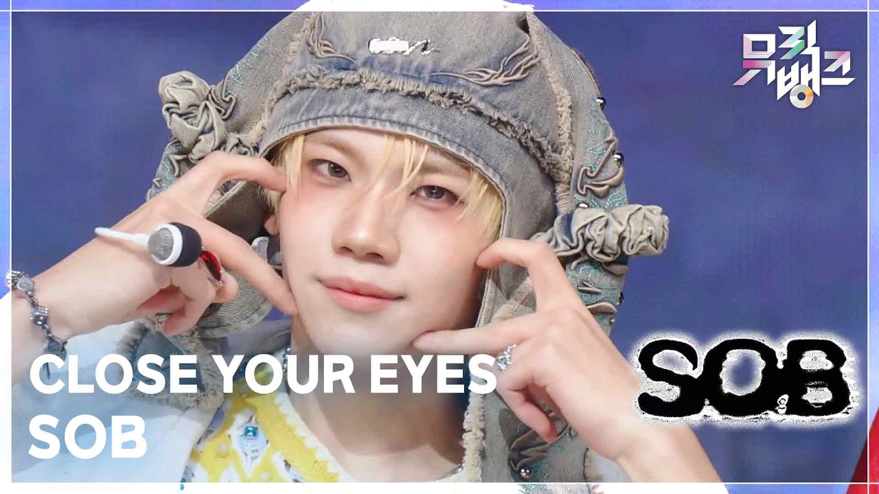 SOB - CLOSE YOUR EYES [뮤직뱅크/Music Bank] | KBS 251128 방송