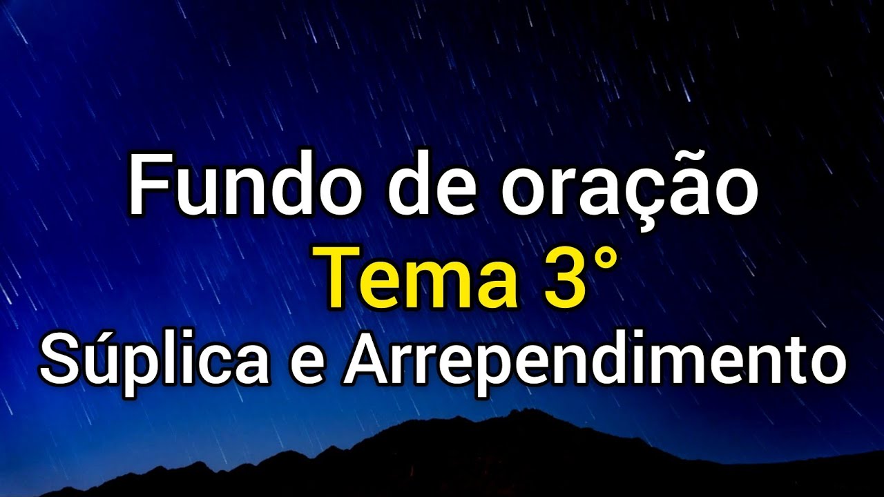 Fundo de Busca - (Súplica e Arrependimento) Tema 3° Iranildo Santos