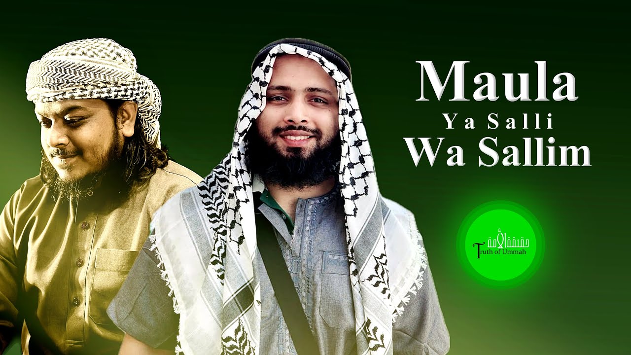 Mahmud Huzaifa x Mohammad Ibrahim - Maula Ya Salli Wa Sallim  | Truth of Ummah