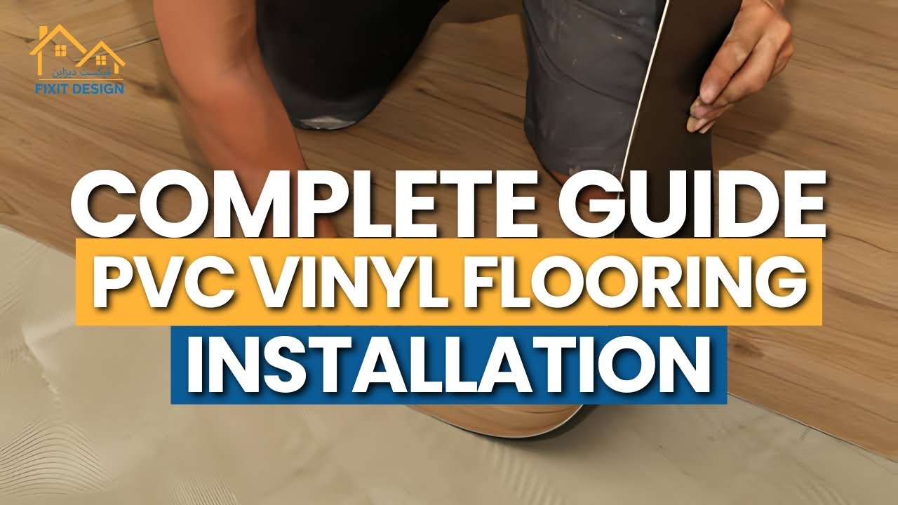 Perfect Guide for Installing PVC Vinyl Flooring in Your Home