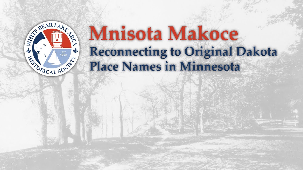 Mnisota Makoce Reconnecting to Dakota Place Names