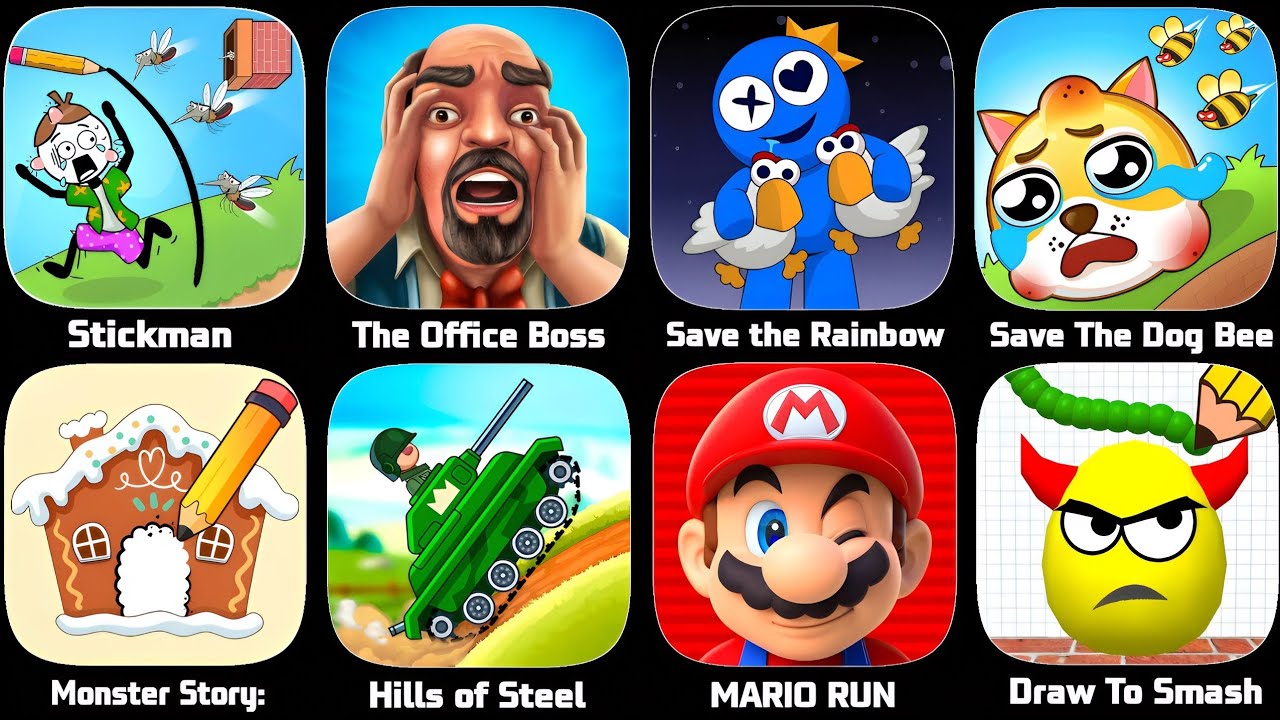 Roblox,Hill Of Steel,The Office Boss,Save Rainbow,Save The Dog,Monster Story,Mario Run,Draw To Smash