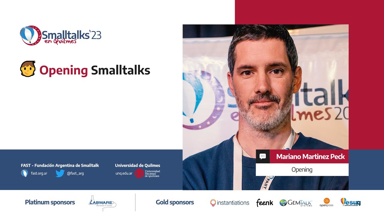 Smalltalks 2023 Opening by Mariano Martinez