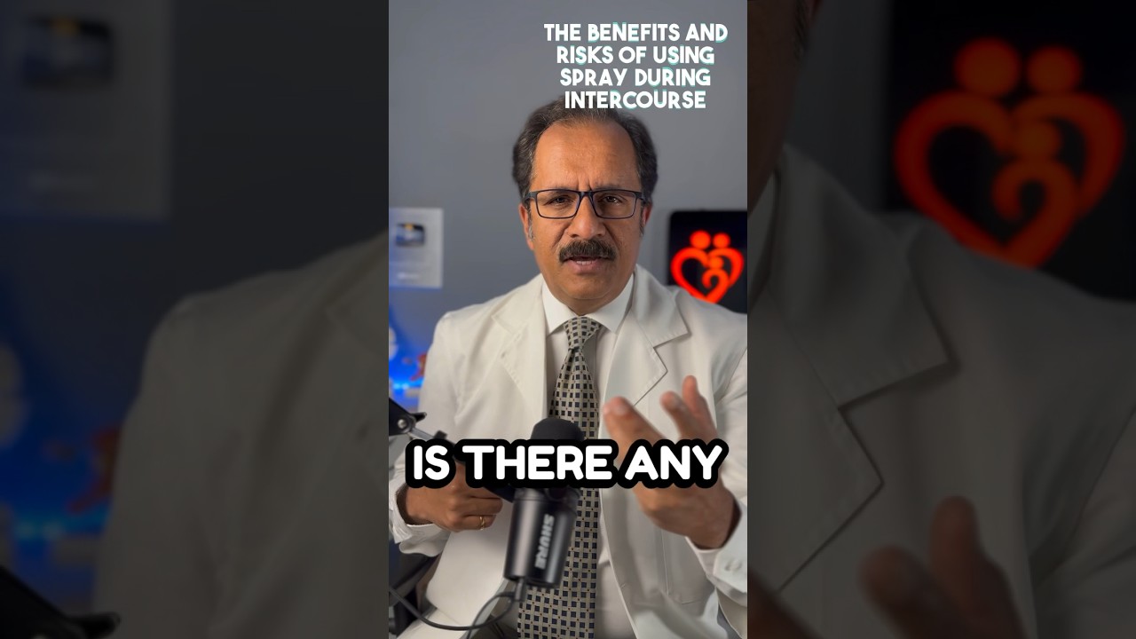 The Benefits and Risks of Using Spray During Intercourse#drsuniljindal