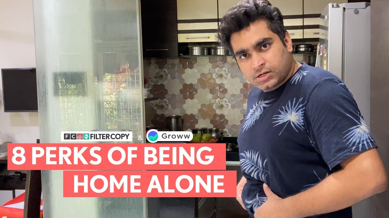 FilterCopy | 8 Perks Of Being Home Alone | Ft. Viraj Ghelani, Raunak Ramteke &  Paromita Chatterjee