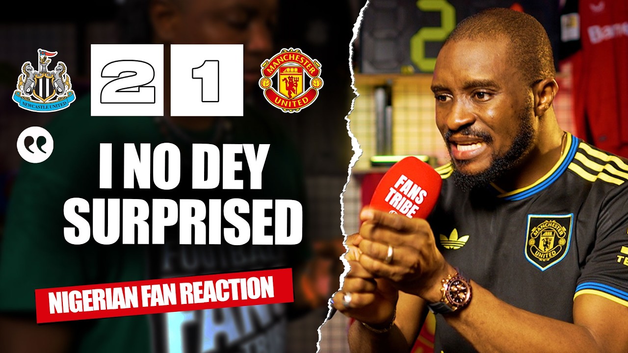 NEWCASTLE UNITED 2 - 1 MANCHESTER UNITED ( Chuks - NIGERIAN FAN REACTION) - Premier League 2025/2026