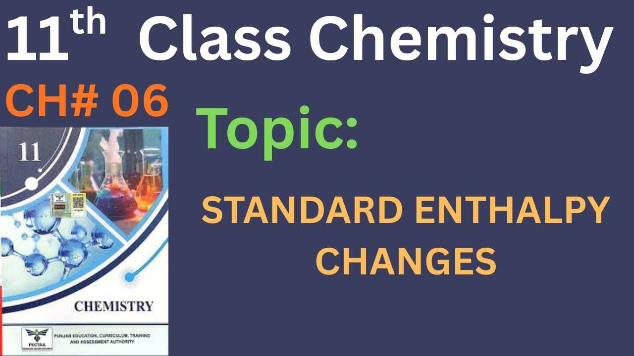 STANDARD ENTHALPY CHANGES | CHAPTER NO. 6 | 11th CHEMISTRY NEW BOOK | FSC PART 1 #chemistry #study