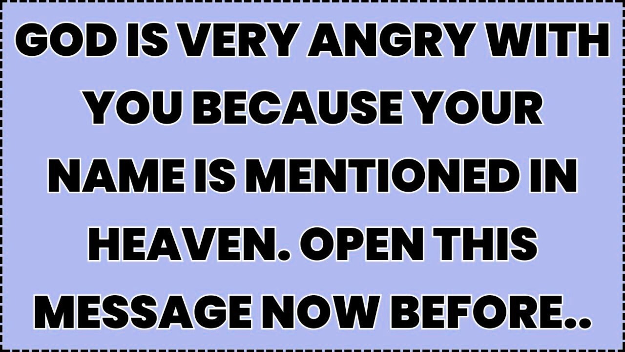 ♾️ GOD IS VERY ANGRY WITH YOU BECAUSE YOUR NAME IS MENTIONED IN HEAVEN. OPEN THIS MESSAGE NOW...