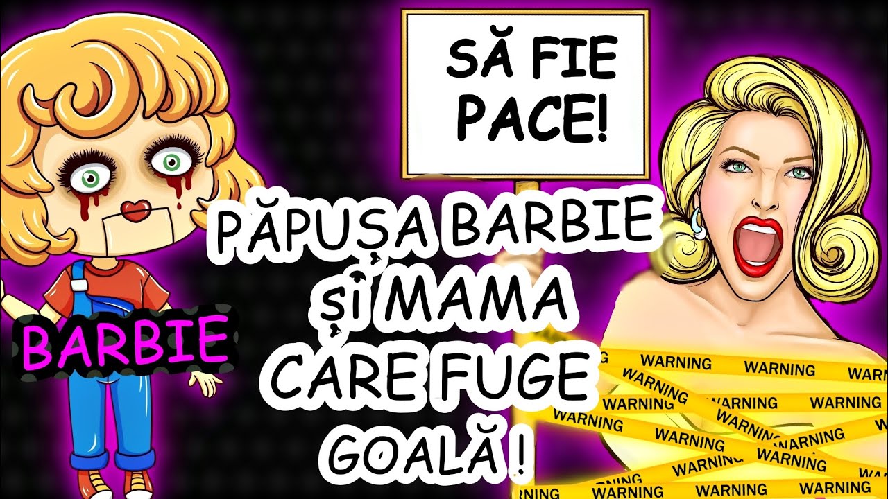 PĂPUȘA BARBIE și MAMA CARE FUGE GOALĂ PE STRĂZI ! | Toate Episoadele