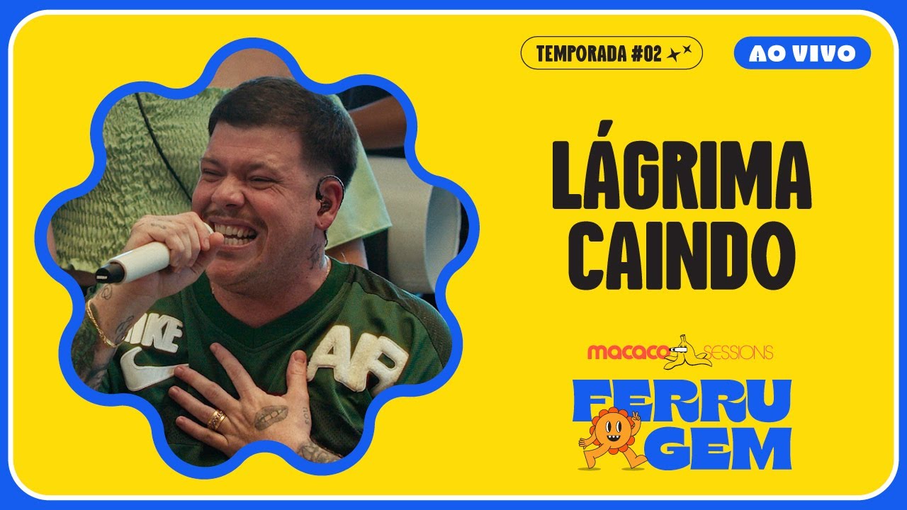 Ferrugem - L&aacute;grima Caindo | Macaco Sessions (Ao Vivo)