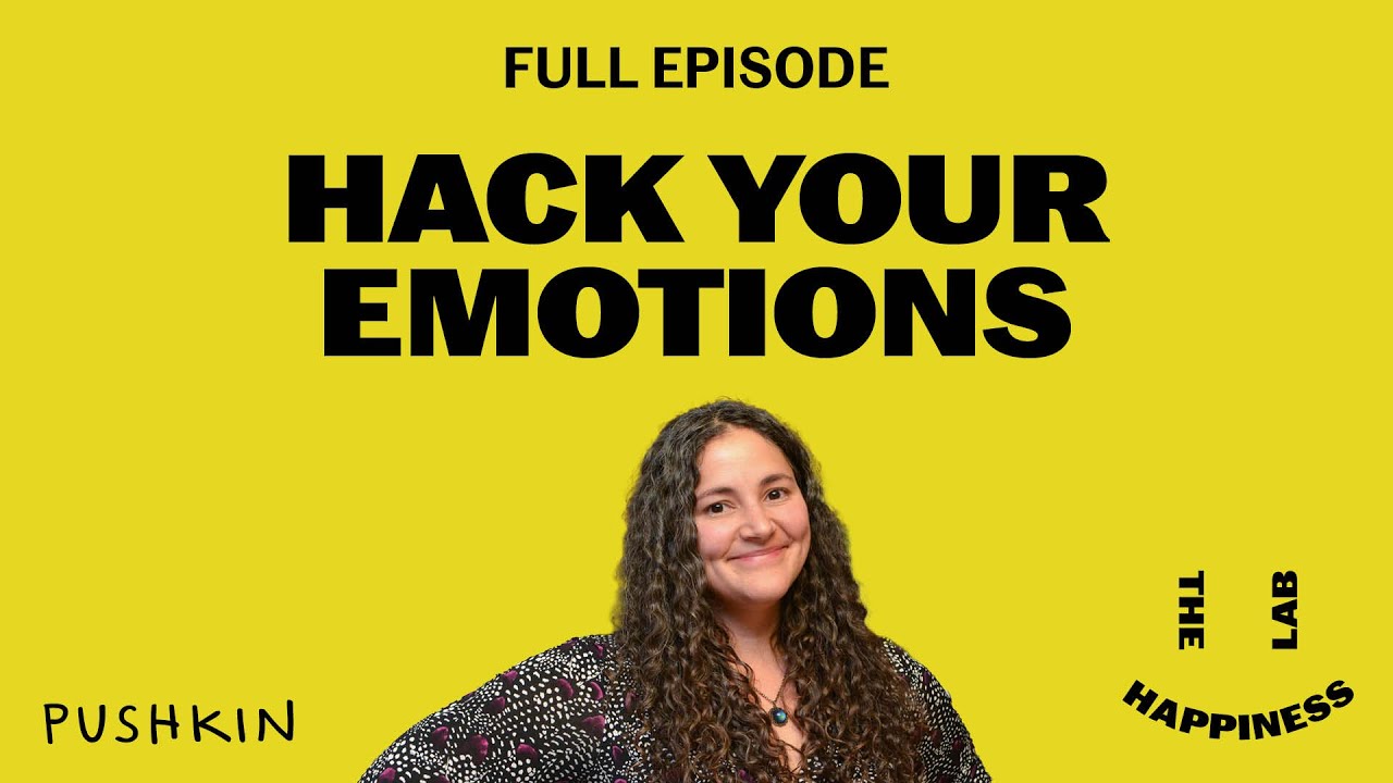 Hack Your Emotions | The Happiness Lab | Dr. Laurie Santos