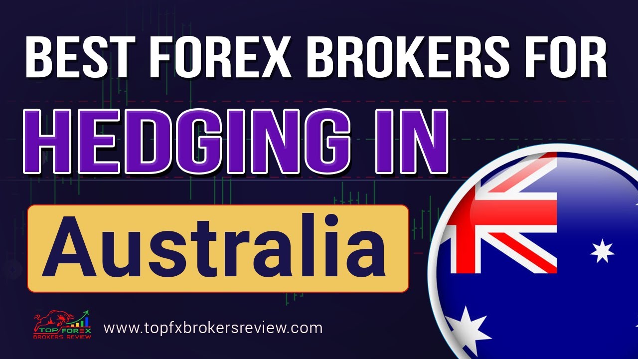 Top 10 BEST Hedging Forex Brokers in Australia 2025