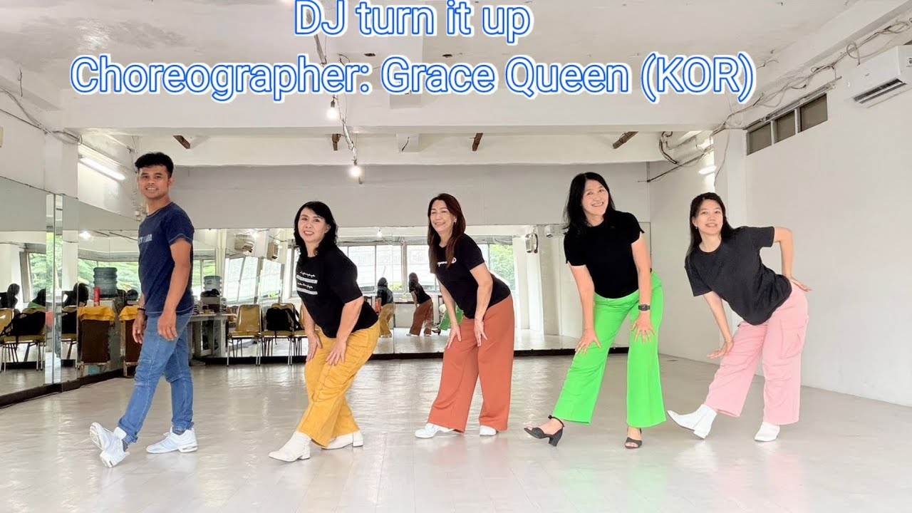 DJ turn it up Choreographer: Grace Queen (KOR) _Line Dance