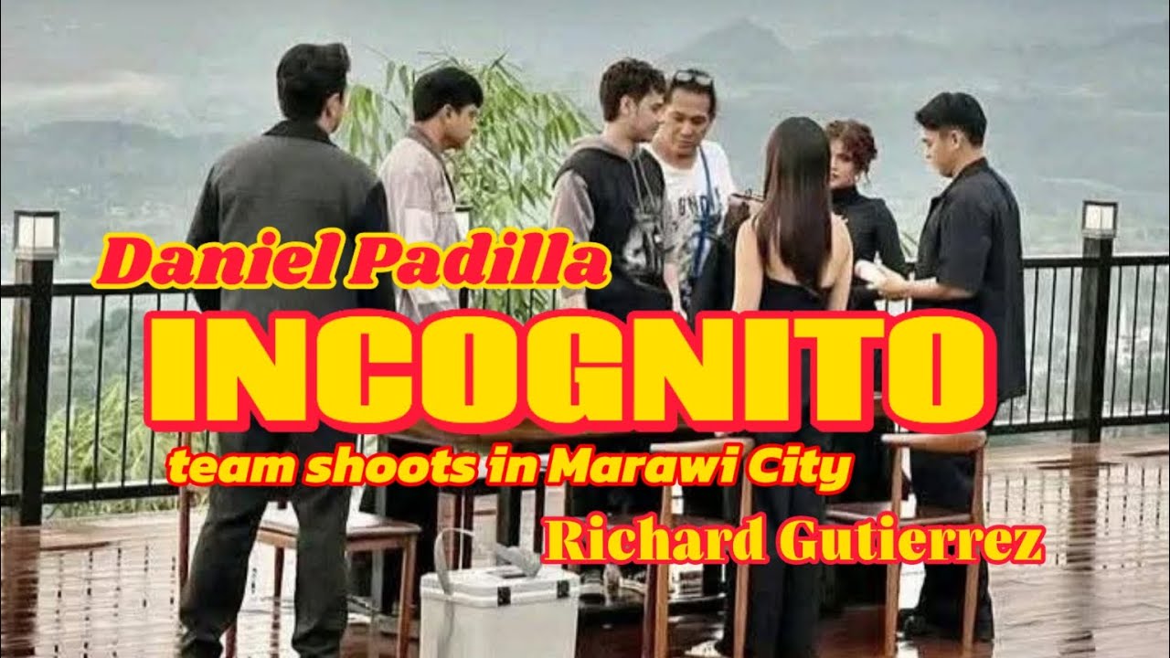 Съемки фильма &laquo;INCOGNITO&raquo; в городе Марави. Дэниел Падилла и Ричард Гутьеррес