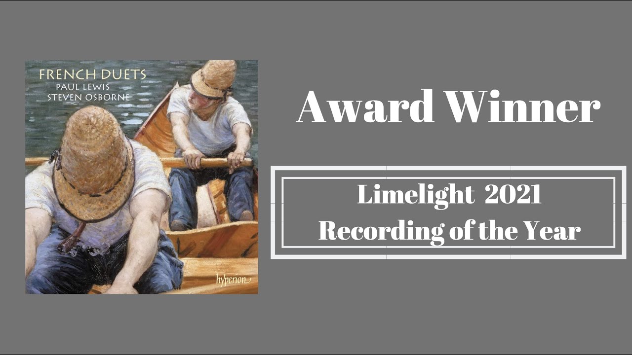 Limelight Chamber Recording of the Year 2021 - French Duets - Steven Osborne & Paul Lewis