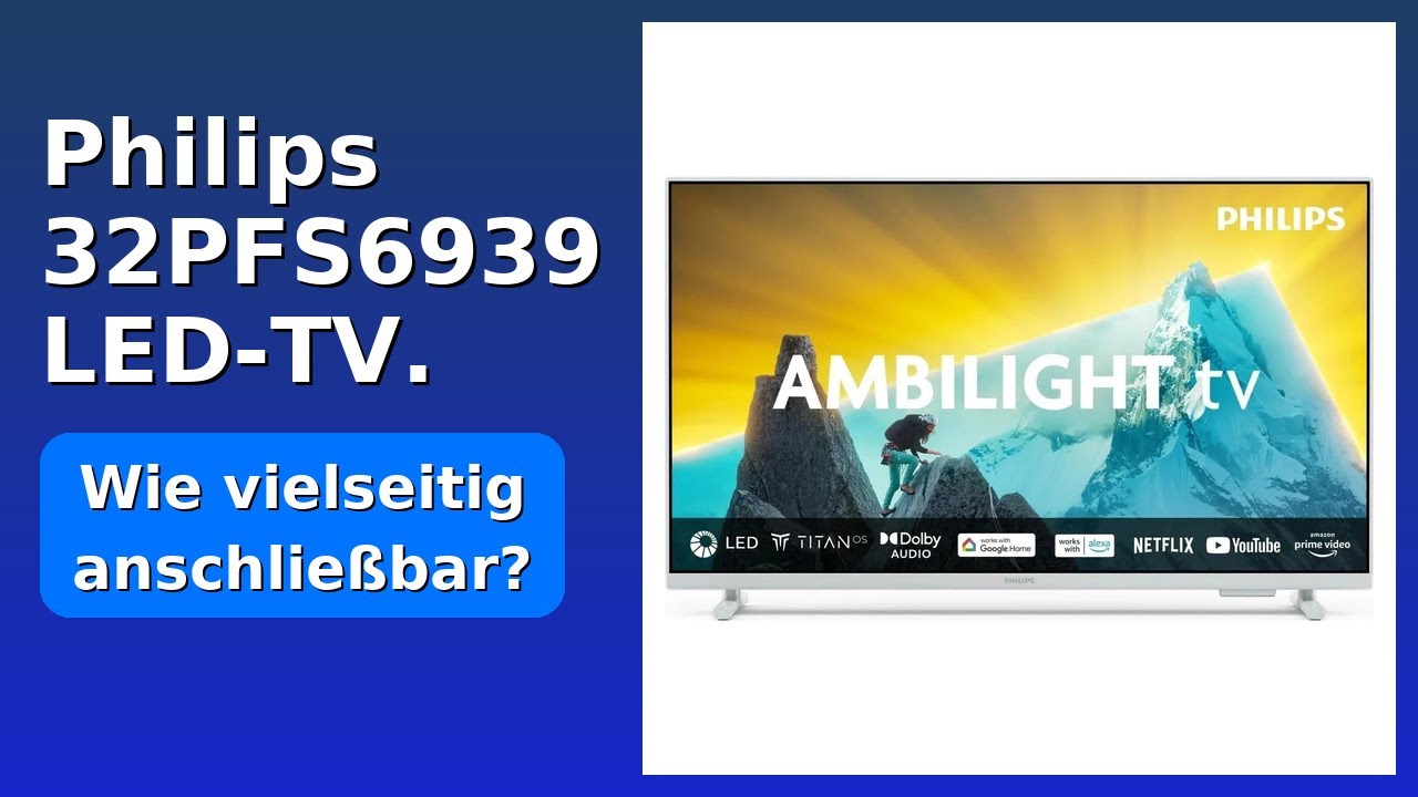 BEWERTUNG (2025): Philips 32PFS6939 LED-TV.. WESENTLICHE Einzelheiten