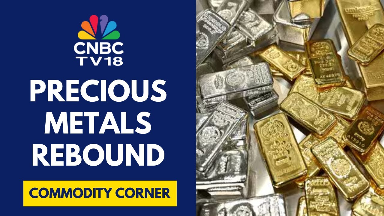 Precious Metals Rebound As Prices Rise After 2 Days Of Heavy Selling | CNBC TV18