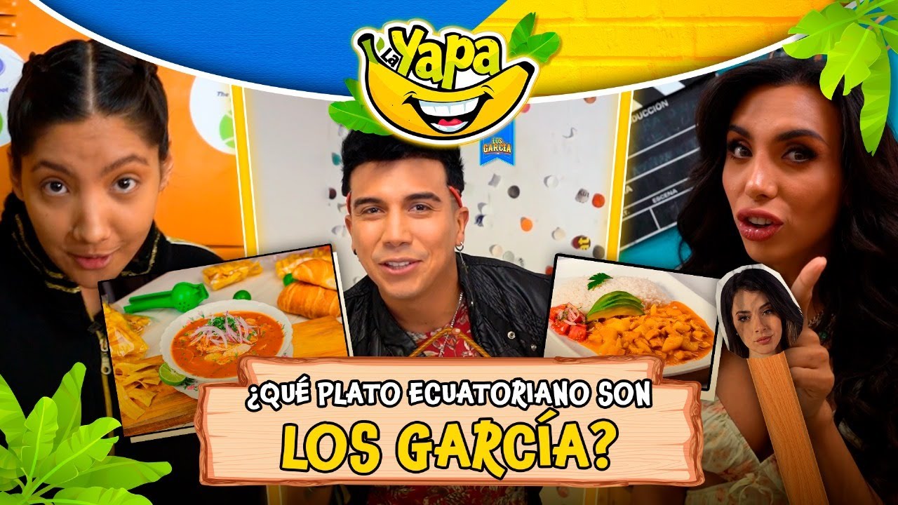 &iquest;Qu&eacute; plato ecuatoriano son Los Garc&iacute;a? | La Yapa de Los Garc&iacute;a | Ecuavisa