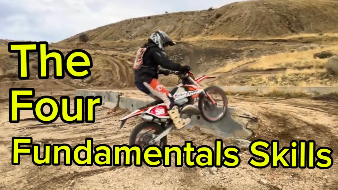 The 4 Fundamentals of DirtBike riding!!!