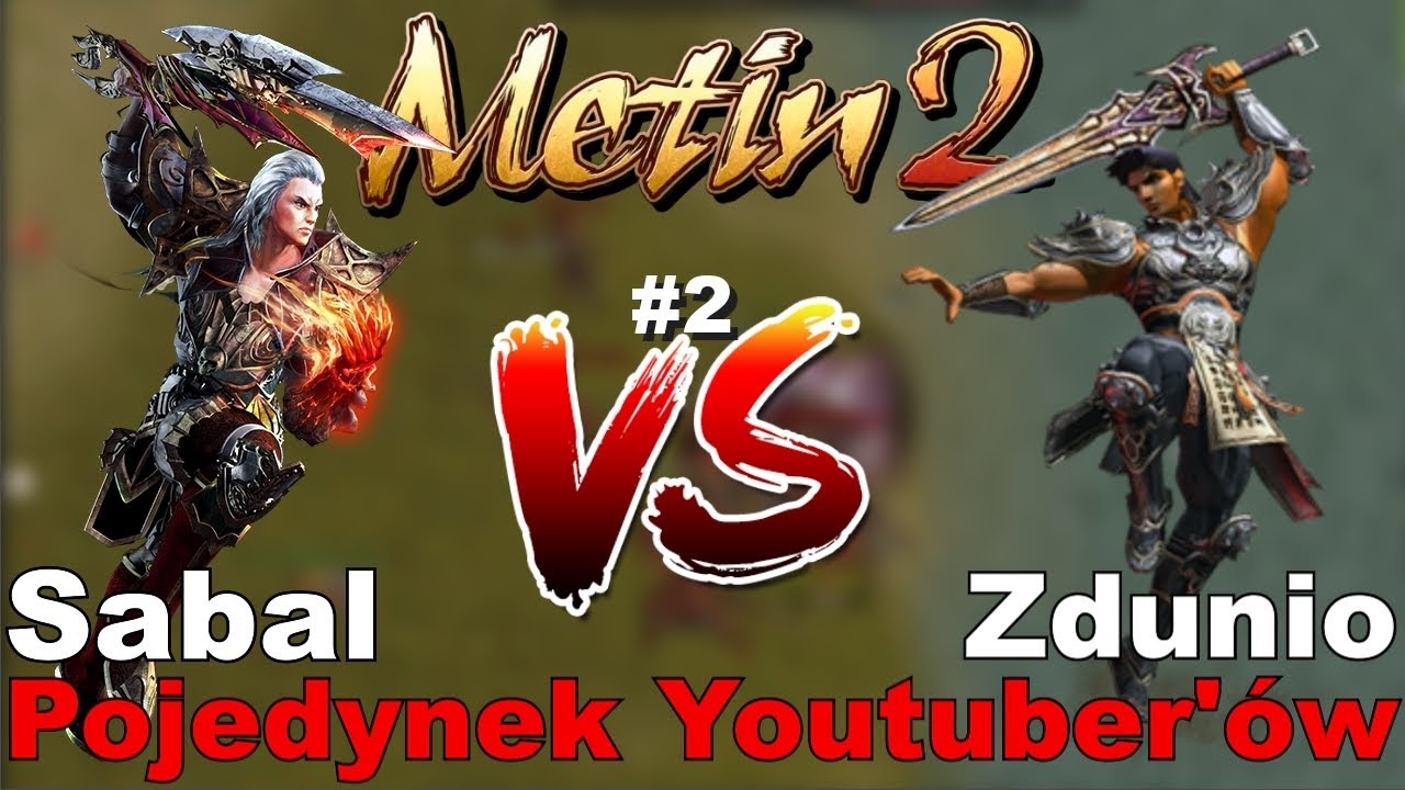 Metin2 - Pojedynek Youtuber'&oacute;w - Sabal vs Zduniu - Coraz bliżej końca - V2 - Konkurs - Poland #2