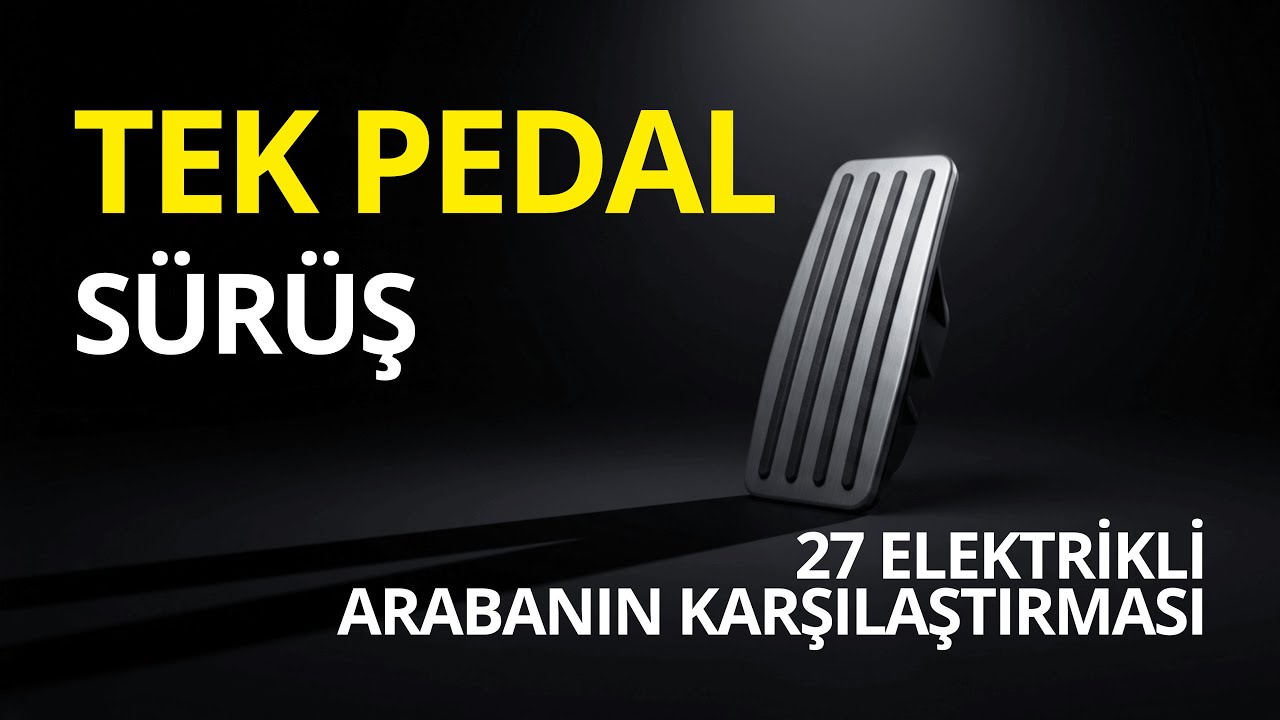 Arabayı Frensiz Sürmek | Menzil - Konfor - Güvenlik: TOGG - Tesla - BYD - Hyundai ve Diğerleri