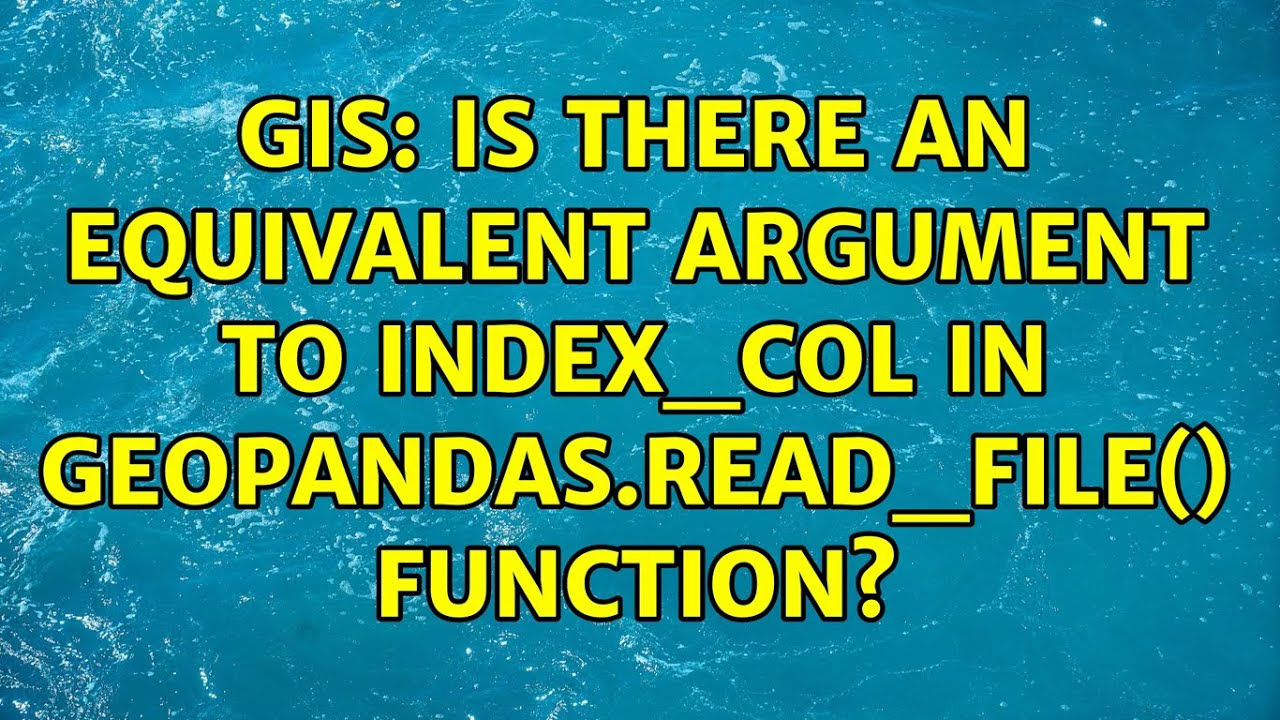 GIS: Is there an equivalent argument to index_col in geopandas.read_file() function?
